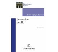 Le service public 6ème édition - Pierre Esplugas-Labatut - Dalloz - Poche - Scolaire / Universitaire