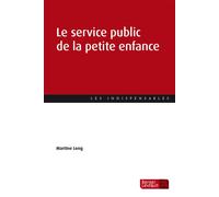 Le service public de la petite enfance - Martine Long - Berger-Levrault - broché - Etude