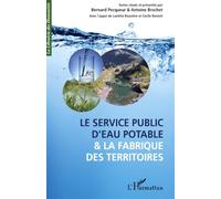 Bernard Pecqueur – Le service public d'eau potable et la fabrique des territoires – Étude – Broché