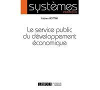 Le service public du développement économique 2019 - Fabien Bottini - Lgdj - broché - Etude