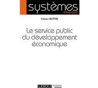 Le service public du développement économique Fabien Bottini (Auteur)
