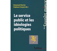 Le service public et les ideologies politiques - Stéphane François - Presses Universitaires Du Septen-Trion - broché - Essai