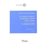 Le service public numérique pour l'éducation - Un déploiement inachevé - Cour Des Comptes - Documentation Francaise - broché - Etude