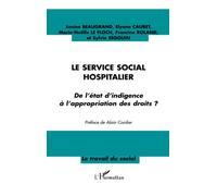 Le service social hospitalier – De l'état d'indigence à l'appropriation des droits ? – L'Harmattan