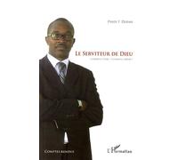 Le serviteur de Dieu Comment vivre ? Comment servir ? - Pindi F. Dueme - L'harmattan - broché - Livre
