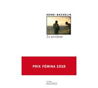 Le Serviteur - Henri Bachelin - Manucius Eds - broché - Roman