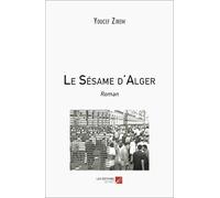 Le Sésame d'Alger: Roman