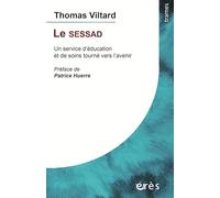 Le SESSAD: Un service d'éducation et de soins tourné vers l'avenir