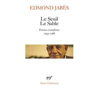 Le Seuil Le Sable Poésies complètes 1943-1988 - Edmond Jabès - Gallimard - Poche - Livre