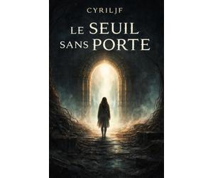 Le Seuil Sans Porte: Ce que vous fuyez vous attend déjà