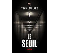 Le Seuil - Tom Clearlake - Moonlight Editions - broché - Roman