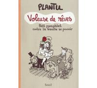 Le Seuil Voleuse de Rêves - petit pamphlet contre la Gauche au pouvoir
