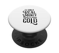 Le Seul Argent réel est la pièce d'or Lingot métaux précieux PopSockets PopGrip Adhésif