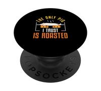 Le Seul Cochon en Qui J'Ai Confiance, ce sont Les Fans de Lechon de Cuisine Philippine rôtie PopSockets PopGrip Adhésif