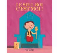 Le seul roi, c'est moi!