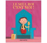 Le Seul Roi, C'est Moi !