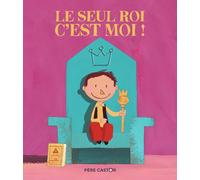 Le seul roi, c'est moi!