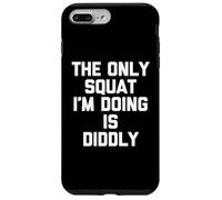Le Seul Squat Que Je Fais, C'est Diddly - Funny Saying Workout Gym Coque pour iPhone 7 Plus/8 Plus