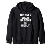 Le Seul Squat Que Je Fais, C'est Diddly - Funny Saying Workout Gym Sweat à Capuche