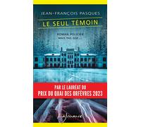 Le seul témoin - Jean-François Pasques - Lajouanie - Poche - Roman
