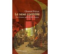 Le sexe contrôlé: Être femme après la Révolution