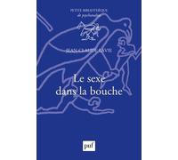 Le sexe dans la bouche - Jean-Claude Lavie - Puf - broché - Essai