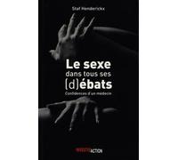 LE SEXE DANS TOUS SES (D) éBATS