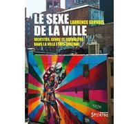 Le sexe de la ville Laurence Gervais (Auteur)
