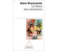 Le Sexe des émotions Alain Braconnier (Auteur)