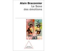 Le Sexe des émotions - Alain Braconnier - Odile Jacob - Poche - Essai