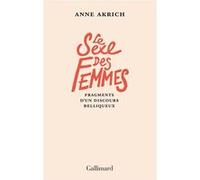 Anne Akrich – Le sexe des femmes : Fragments d'un discours belliqueux – Roman – Broché