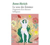 Le sexe des femmes: Fragments d'un discours belliqueux