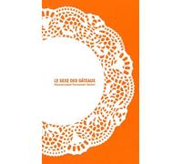 Le Sexe des gâteaux - Maguelonne Toussaint-Samat - L'epure - broché - Guide