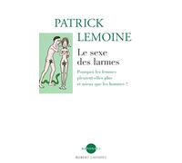 Le sexe des larmes : Pourquoi les femmes pleurent-elles plus et mieux que les hommes ?