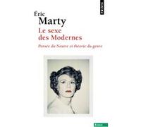 Le Sexe des Modernes: Pensée du neutre et théorie du genre
