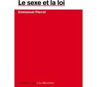 Le Sexe et la Loi Emmanuel Pierrat (Auteur)