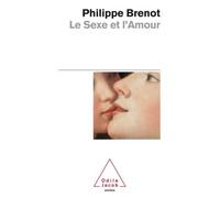 Le Sexe et l'Amour - Philippe Brenot - Odile Jacob - Poche - Essai