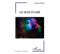 Le sexe évadé - Georges Zimra - L'harmattan - broché - Essai
