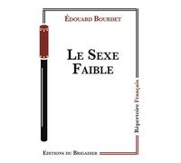 Le Sexe Faible - Edouard Bourdet - Du Brigadier Editions - broché - Théâtre