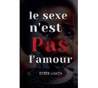 Le Sexe N''est Pas L'amour