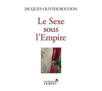 Le Sexe Sous L'empire - 1799-1815