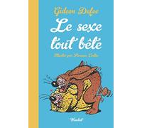 Le Sexe tout bête - La sexualité des animaux petits et grand - Gideon Defoe - Wombat - broché - Roman