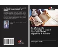 Le Sfide Della Governance Locale: Il Caso Dello Stato Regionale Di Oromia