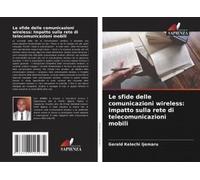 Le Sfide Delle Comunicazioni Wireless: Impatto Sulla Rete Di Telecomunicazioni Mobili