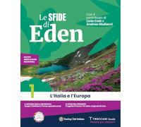 Le sfide di Eden. Con Atlante e Regioni d'Italia. Per la Scuola media. Con e-book. Con espansione online. L' Italia e l'Europa (Vol. 1)