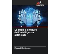 Le sfide e il futuro dell'intelligenza artificiale