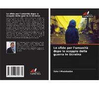 Le Sfide Per L'umanità Dopo Lo Scoppio Della Guerra In Ucraina