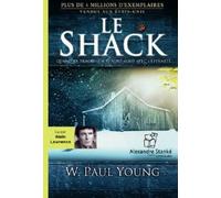 Le Shack Quand la tragédie a rendez-vous avec l´éternité, Livre avec 1 CD audio - W. Paul Young - Stanke Alexandre - Texte lu (CD) - Textes lus CD