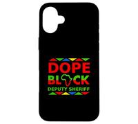Le shérif Adjoint de Dope Black est Fier de sa carrière Professionnelle Noire Coque pour iPhone 16 Plus