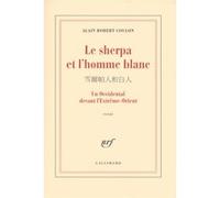 Alain Robert Coulon – Le sherpa et l'homme blanc – Un Occidental devant l'Extrême-Orient